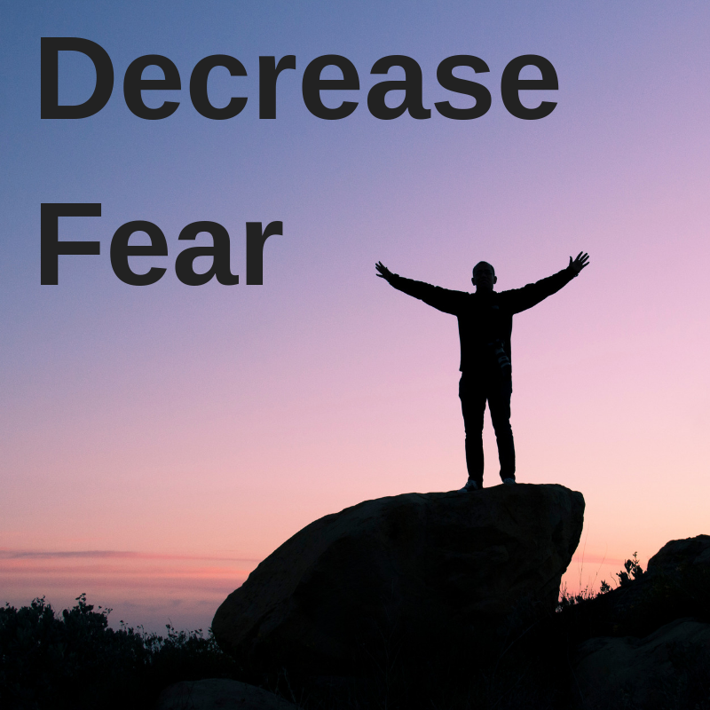 Decrease Fear