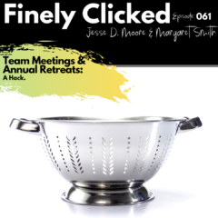 Episode 61: Team Meetings & Annual Retreats: A Hack