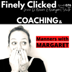 Episode 76: Coaching & Manners with Margaret