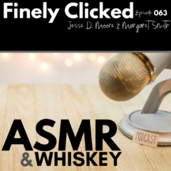 Episode 63: ASMR & Whiskey